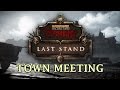 [Vermintide] Last Stand - Town Meeting pt. 1