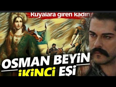 Osman Gazi Nin Ikinci Esi Malhun Hatun Kimdir Orhan Gazi Nin Annesi Youtube
