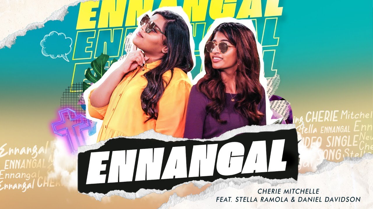 Ennangal Official Music Video  Cherie Mitchelle  Stella Ramola  Daniel Davidson