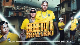 BEBETO E ROMARIO 17 - MONTAGEM KOMPA - MC BF, DJ Yuzak e MP7 013