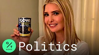 Ivanka Trump Touts Goya Foods After Praise From CEO Sparks Backlash