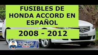 FUSIBLES DE HONDA ACCORD EN ESPAÑOL 2008 - 2012