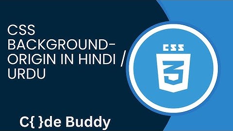 CSS Background-origin Tutorial in Hindi / Urdu
