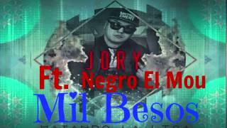 Jory Ft El Mou - Mil Besos 尺 Junio 2013