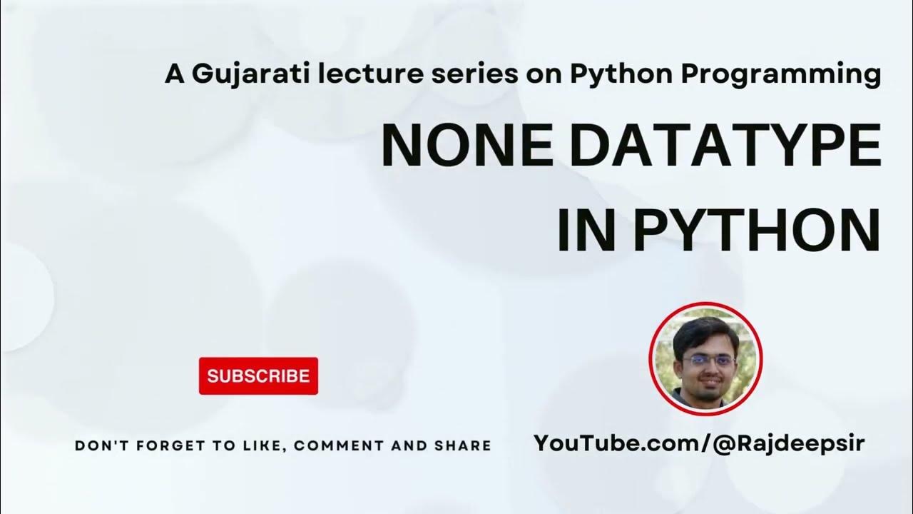 Python 012 : None Data Type [Gujarati Language] #pythoningujarati #gtu ...