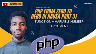 31 FUNCTION Variable Number Argument - PHP FROM ZERO TO HERO IN HAUSA