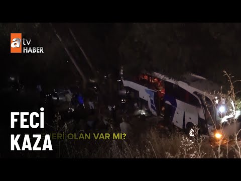 Katliam gibi kaza:12 ölü  - atv Ana Haber 21 Ağustos 2023