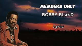 Members Only - Bobby Bland (lyrics)