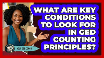 What Are Key Conditions To Look For In GED Counting Principles? - Your GED Coach