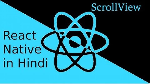 React-Native Hindi tutorial #19 ScrollView