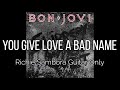 Bon Jovi - You Give Love A Bad Name (Richie Sambora Guitar Only)