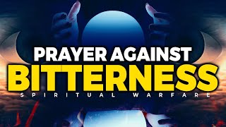 Spiritual Warfare Prayers Against Spirits Of Anger And Resentment