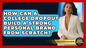 How Can a College Dropout Build a Strong Personal Brand From Scratch?