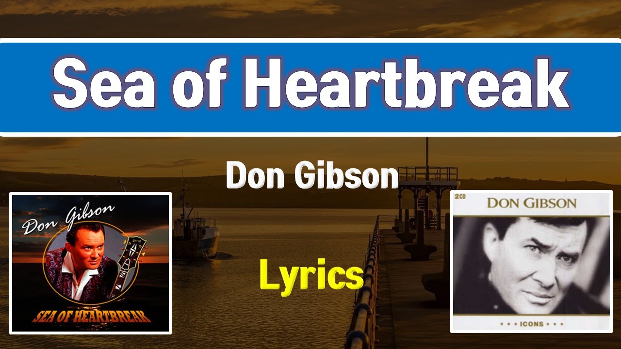 Sea of Heartbreak Don Gibson (Lyrics)