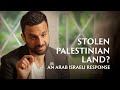 Stolen palestinian land an arab israeli responds