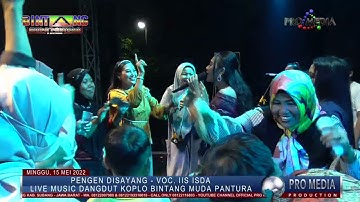PENGEN DISAYANG - VOC. IIS ISDA | DANGDUT KOPLO BINTANG MUDA PANTURA - LIVE JATIREJA 15-5-2022