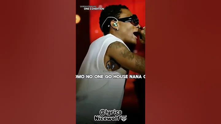 DJ TUNEZ FT WIZKID, FOLA - ONE CONDITION 🎶💥🎼💥🎵 #lyricsnicewolf #onecondition #lyrics #viralvideo