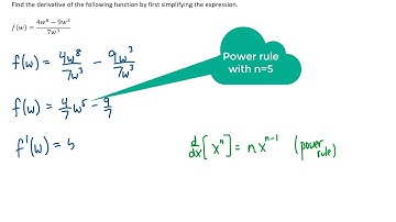 Calc 1 POD #20 Find the derivative by first simplifying the expression f(w)=(4x^8 - 9x^3)/7w^3