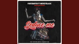 Seduce Me (feat. Mickeyblack & Dj M flows)