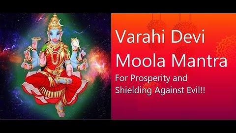 "Varahi Devi Mula Mantra: #Prosperity #protection from Evil"