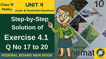 Class 10 Maths Chapter 4 Exercise 4.1 Solution | Q No 17 to 20 | Class 10th Maths Ex 4.1 | FBISE