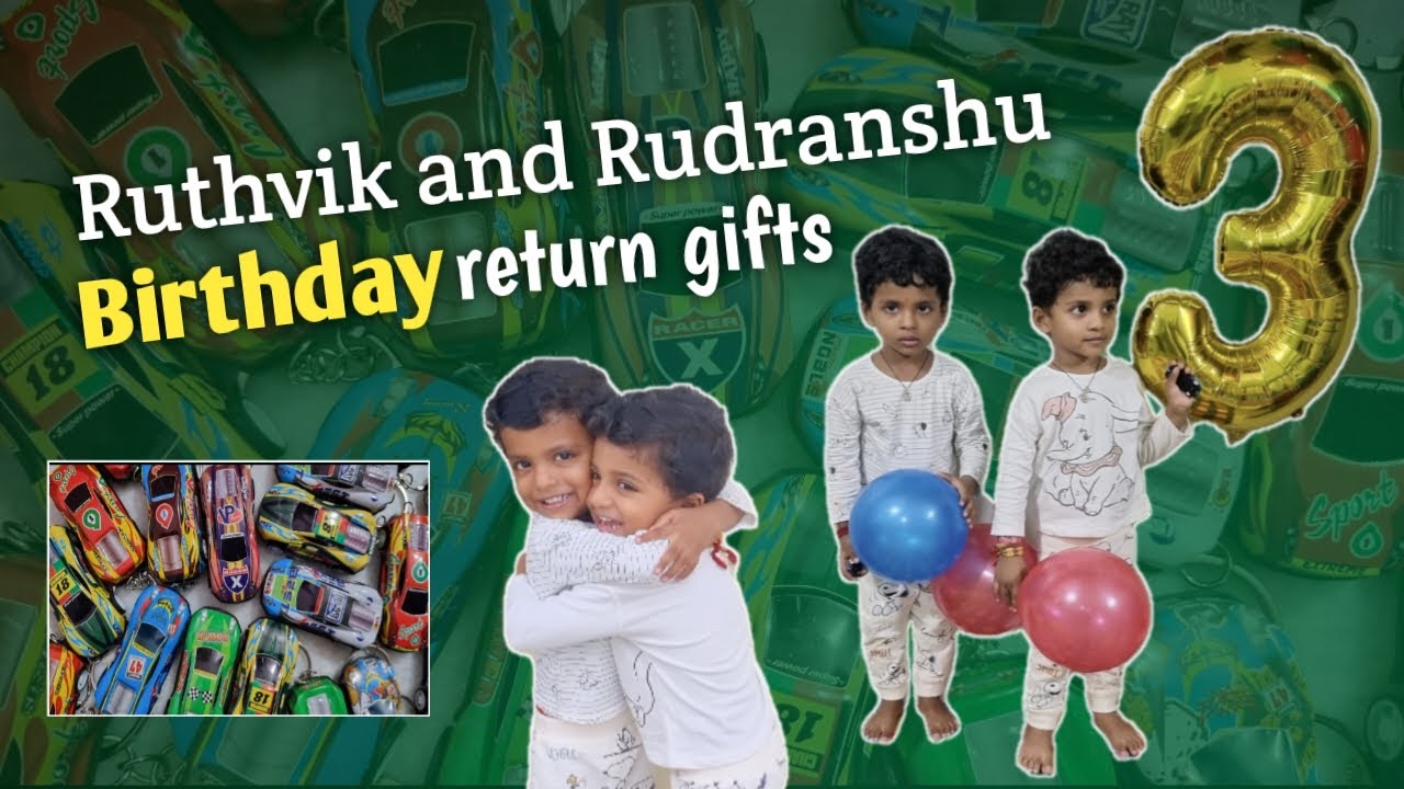 Ruthvik and Rudranshu పుట్టినరోజు return gifts | twinbrothers | cars ...