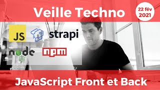 VEILLE TECHNO JavaScript Front, Back et FullStack