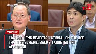 Tan See Leng rejects national on-the-job training scheme, backs targeted GRIT approach