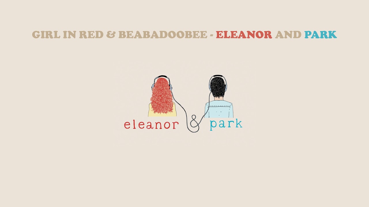Girl in red & beabadoobee Eleanor & park แปลเพลง YouTube