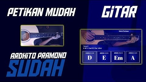 (Petikan Mudah) Ardhito Pramono - Sudah (story of kale) Tutorial gitar Tab