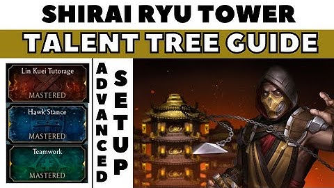 Shirai ryu tower talent tree setup mk mobile