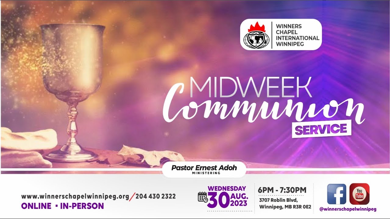MIDWEEK COMMUNION SERVICE | 30 AUGUST 2023 | WINNERS CHAPEL INT'L ...