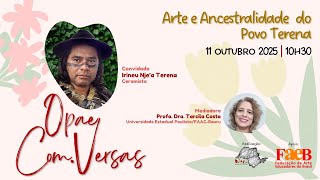 OPAE Com.Versas - Arte e Ancestralidade do Povo Terena
