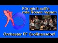 Für mich solls rote Rosen regnen - Orchester FF Großhansdorf