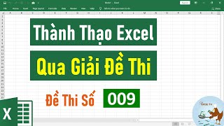 Thành Thạo Excel Qua Giải Đề Thi | Đề Số 009