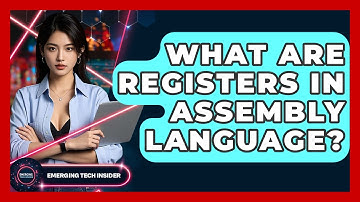 What Are Registers In Assembly Language? - Emerging Tech Insider