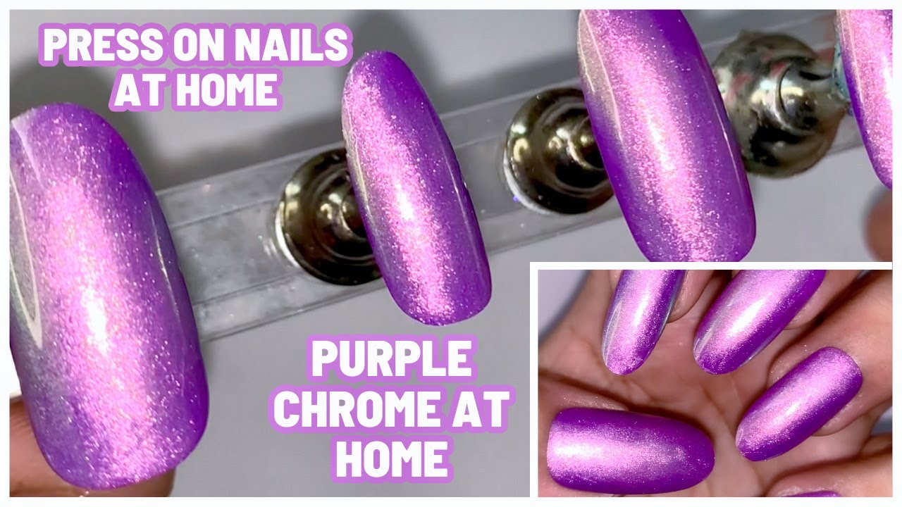 How To Purple Chrome Manicure Press On Nails At Home Nail Art