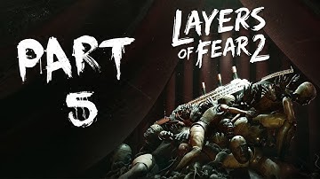 Layers Of Fear 2 - Let