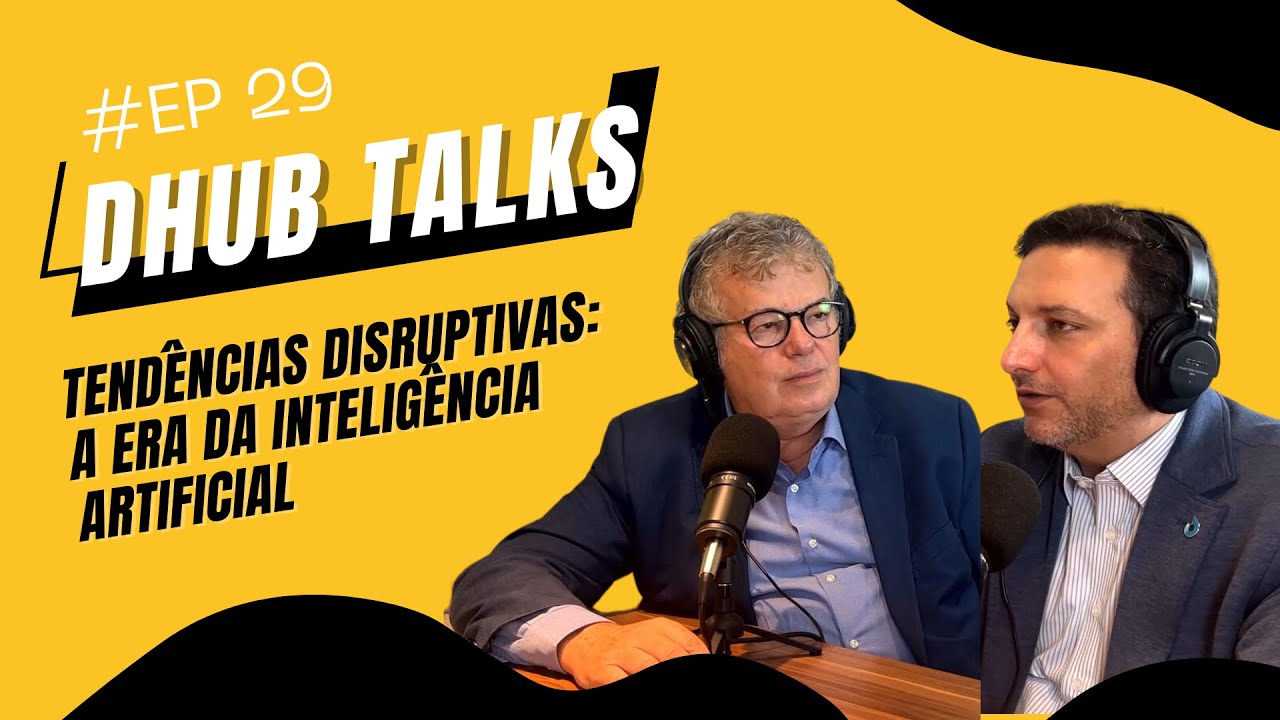 Dhub Talks #29 - Tendências Disruptivas: A Era da Inteligência Artificial