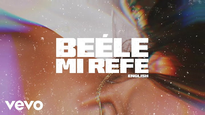 Beéle, Ovy On The Drums - mi refe (Versión en Inglés - Letra/Lyrics)