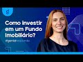 Como investir em Fundos Imobiliários (FIIs)? | #GenialResponde #fiis