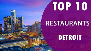 Top 10 Best Restaurants to Visit in Detroit, Michigan | USA  English