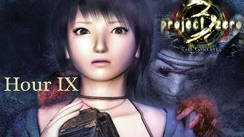Project Zero 3: The Tormented ~ Walkthrough Hour IX - The Unleashing -