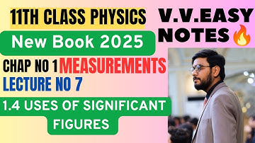 1.4 Use Of Significant Figures|11th Class Physics | New Book PCTB | 2025 | Chap no 1 Measurements
