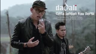 Dadali - Cinta Jangan Kau Pergi ( Karaoke)