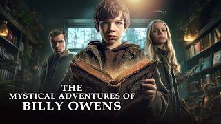 The Mystical Adventures of Billy Owens 🧙‍♂️✨| Family Fantasy | Full Movie | HD English Movie