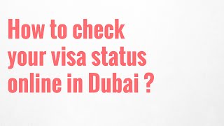 How to check your visa status online in Dubai?(For more tutorials, visit, http://emiratesdiary.com ---------------------------------------------------------------------- This is a video tutorial on how to Check the status of your ..., 2015-02-05T07:01:45.000Z)