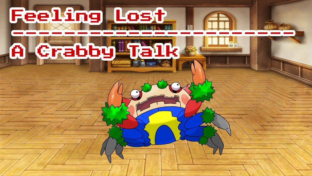 Feeling Lost - A Crabby Talk