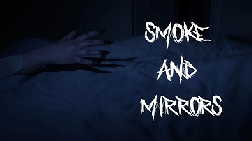 Smoke and Mirrors | Horror Short