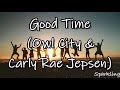 &quot;Good Time&quot; by Owl City &amp; Carly Rae Jepsen: Embracing the Joy of Life